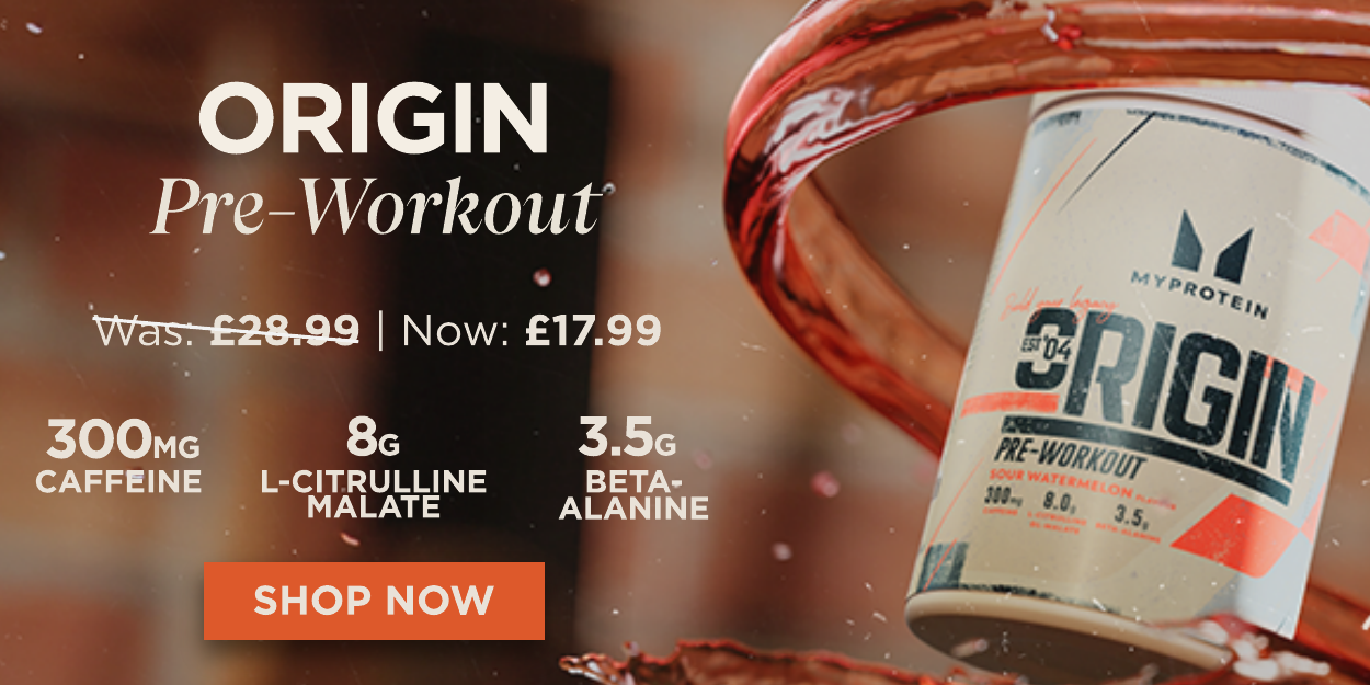 Origin Pre-workout | Was £28.99, now only £18.99