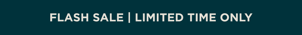Flash sale | Limited time only