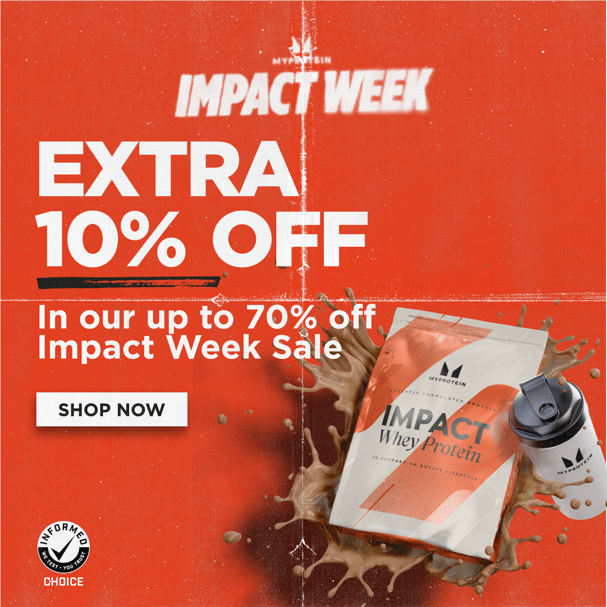 Extra 10% off in our up to 70% off Impact Week Sale