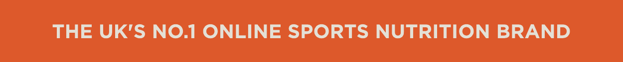 THE UK'S NO.1 ONLINE SPORTS NUTRITION BRAND