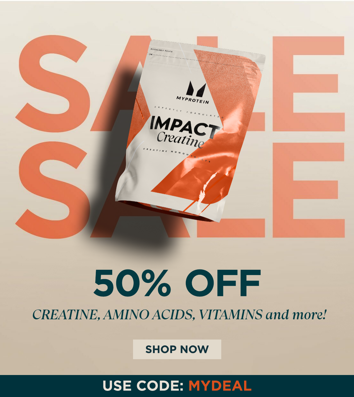 50% off creatine, preworkouts, amino acids, vits and accessories, use code MYDEAL