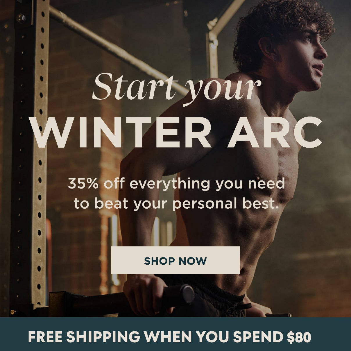 Start your winter arc. 35% off everything, shop now >