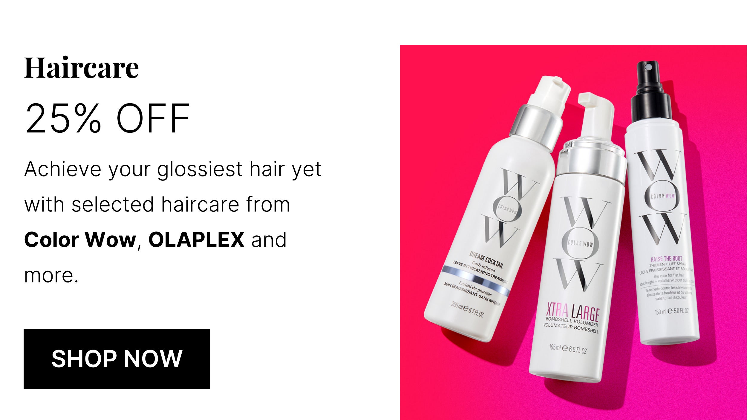 25 PERCENT OFF SELECTED HAIRCARE