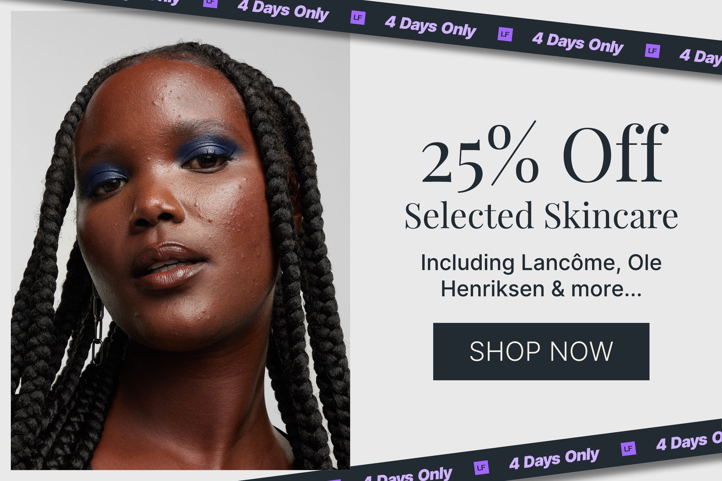 25 PERCENT OFF SELECTED SKINCARE