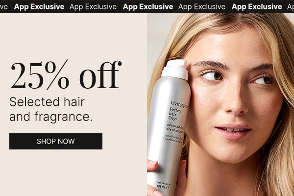 25 PERCENT OFF SELECTED HAIR AND FRAGRANCE