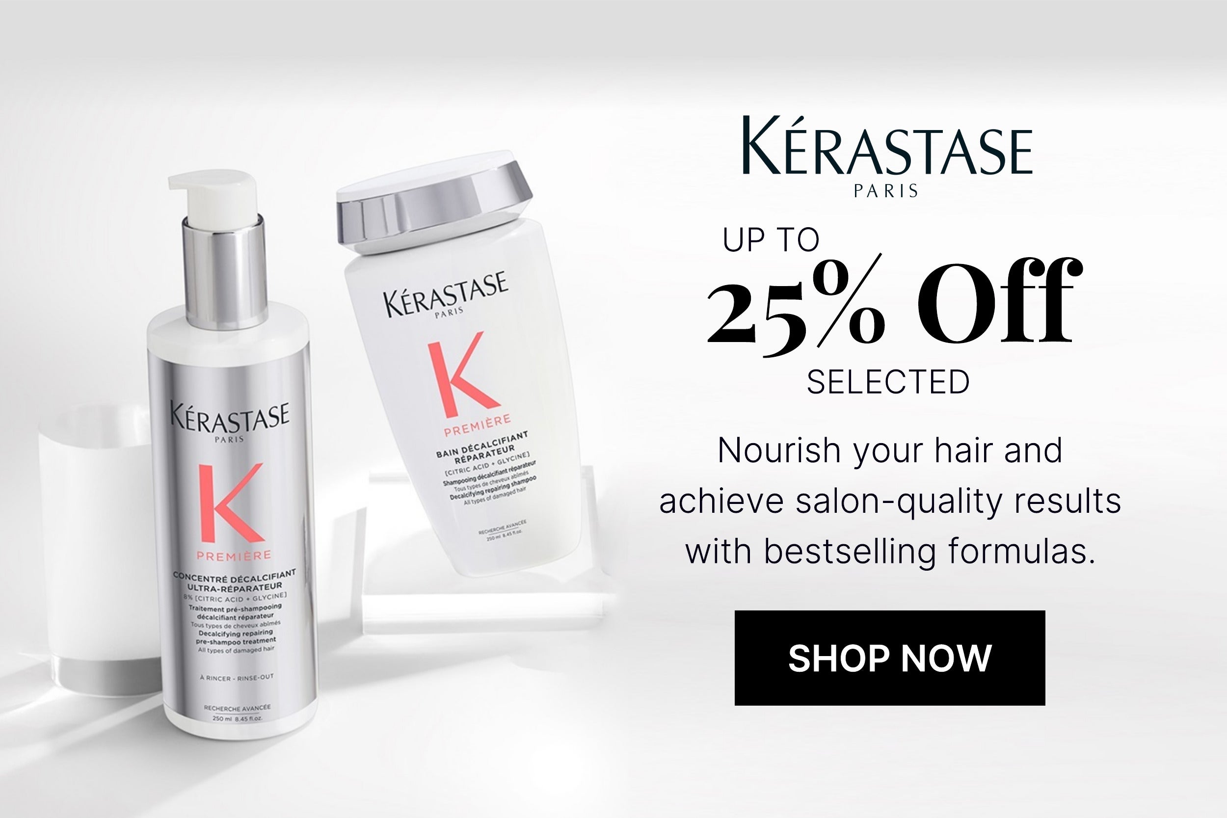 UP TO 25 PERCENT OFF SELECTED KERASTASE