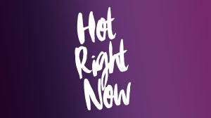 Hot Right Now : February