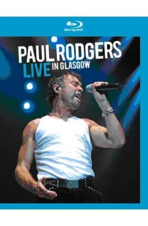 Paul Rodgers: Live In Glasgow
