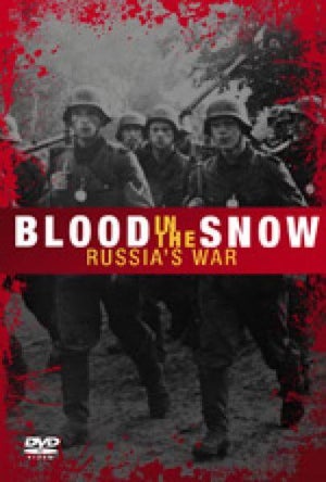 Russia's War: Blood Upon the Snow