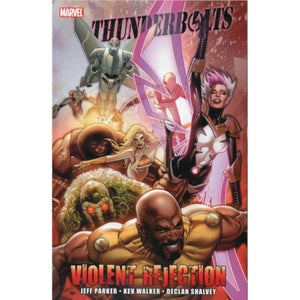 Thunderbolts Trade Paperback Violent Rejection