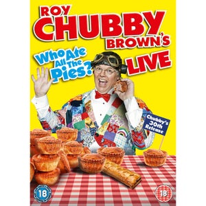 Roy Chubby Brown: Who ate all the Pies? - Live 2013