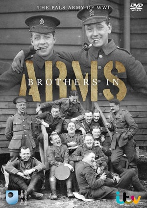 Brothers In Arms - The Pals Army of WW1