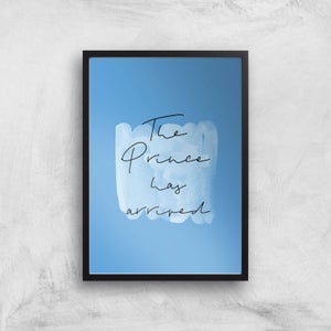The Prince Has Arrived Art Print