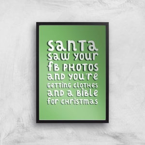 Santa Saw Your FB Photos Art Print