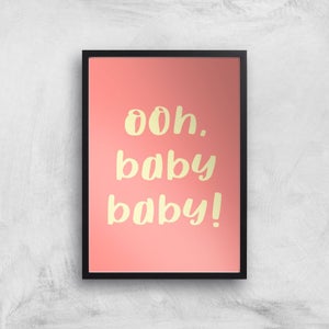 Ooh Baby Baby Art Print