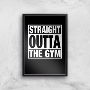 Straight Outta The Gym Art Print