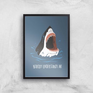 Sharks Nobody Understands Me Art Print