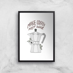 Make Coffee Not War Art Print