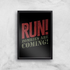 RUN! Zombies Are Coming! Art Print