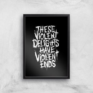 Violent Delights Art Print