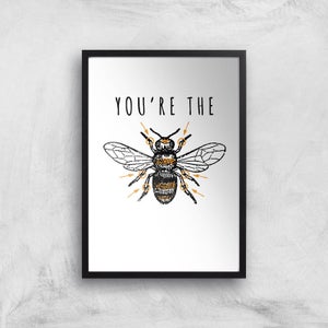 You're The Bees Knees Art Print