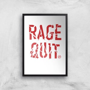 Rage Quit Art Print