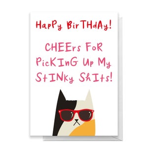 Cheers For Picking Up My Stinky Shits Cat Version Greetings Card