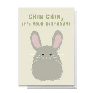 Chin Chin, It's Your Birthday! Greetings Card