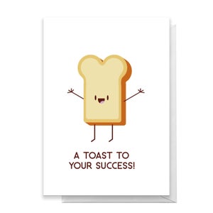 A Toast To Your Success! Greetings Card