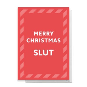 Merry Christmas Slut Greetings Card