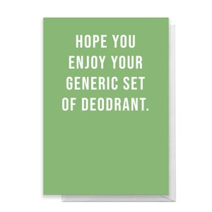 Hope You Enjoy Your Generic Set Of Deodrant Greetings Card