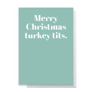 Merry Christmas Turkey Tits Greetings Card