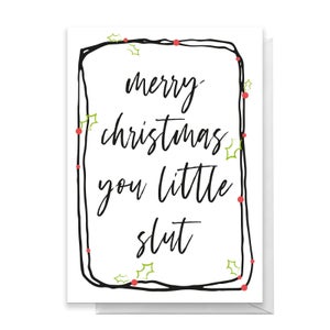 Merry Christmas You Little Shit Boarder Greetings Card