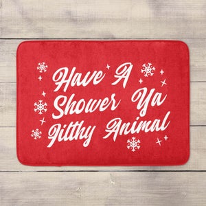 Have A Shower Ya Filthy Animal Bath Mat