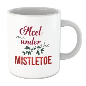 Meet me mistletoe Mug