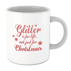 Glitter is for Life Mug