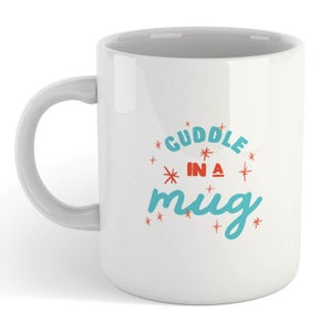 Cuddle In A Mug Mug