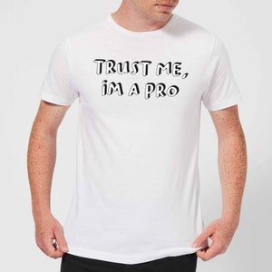 Trust Me, Im A Pro Men's T-Shirt - White