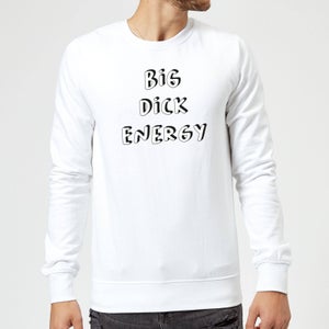 Big Dick Energy Sweatshirt - White