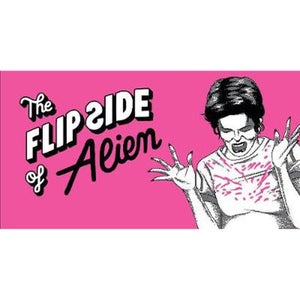 The Flip Side of… Alien