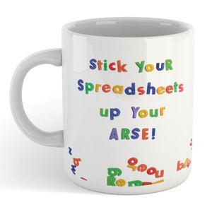 Stick Your Spreadsheets Up Your Arse! Mug
