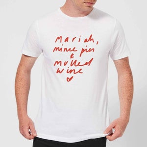 Mariah, Mince Pies & Mulled Wine Men's T-Shirt - White