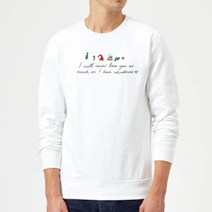 I Will Never Love You As Much As I Love Christmas - Emojis Sweatshirt - White