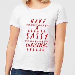 Have A Sassy Christmas Women's T-Shirt - White