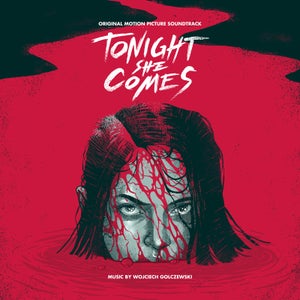 Death Waltz Recording Co. - Tonight She Comes (Original Motion Picture Soundtrack) Vinyl