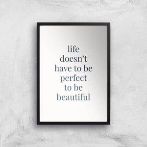 Life Doesn't Have To Be Perfect Giclée Art Print