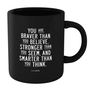 The Motivated Type You Are Braver Than You Believe Mug - Black