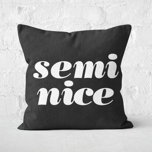 The Motivated Type Semi Nice Square Cushion