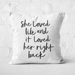 The Motivated Type She Loved Life Square Cushion