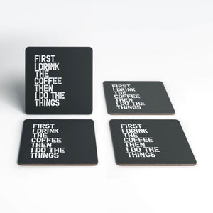 The Motivated Type First I Drink The Coffee Coaster Set
